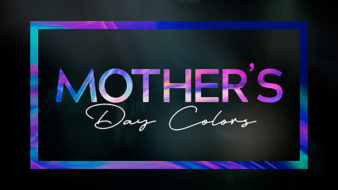 church media mothers day colors